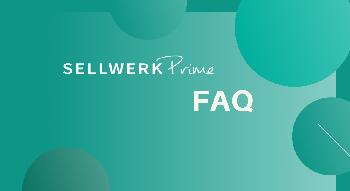 SELLWERK Prime FAQ- wir beantworten eure Fragen