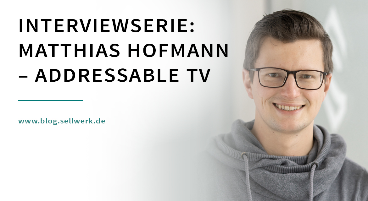 Produktmanager Matthias Hofmann über Addressable TV