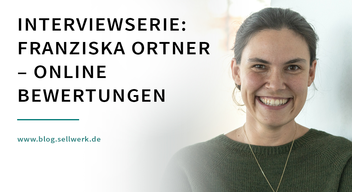Produktmanagerin Franziska Ortner über Online Bewertungen